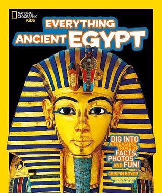 National Geographic Kids : Everything Ancient Egypt - Paperback