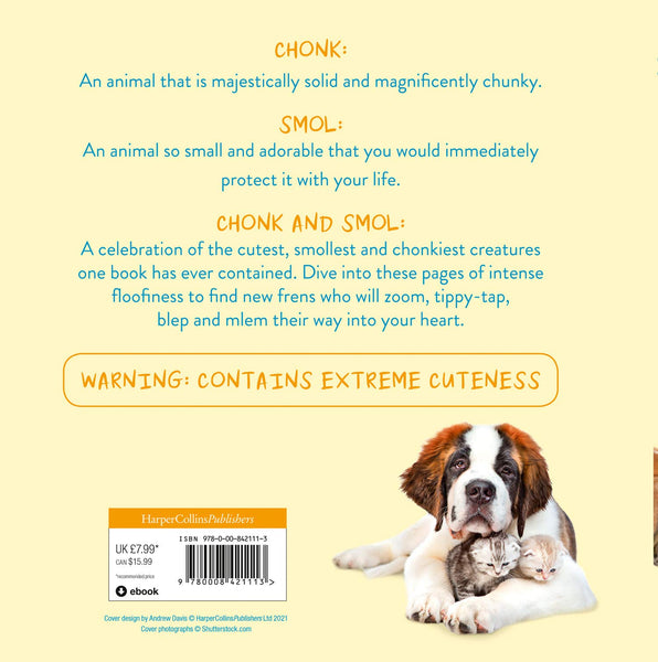 Chonk and Smol: Puppers, Woofers, Floofers and Frens - Hardback