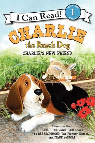 I Can Read #1 : Charlie the Ranch Dog: Charlie's New Friend - Paperback