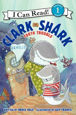 I Can Read #1 : Clark the Shark: Tooth Trouble - Paperback