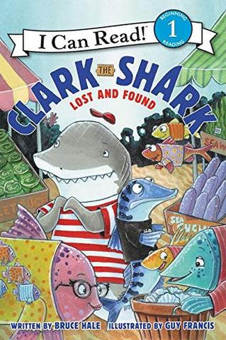 I Can Read Level # 1 : Clark the Shark : Lost and Found - Paperback
