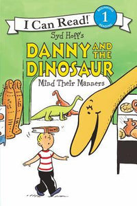 I CAN READ LEVEL 1 : DANNY AND THE DINOSAUR MIND THEIR MANNERS - Kool Skool The Bookstore
