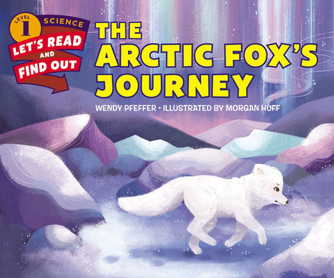 Let's-Read-and-Find-Out Science # 1 : The Arctic Fox’s Journey - Paperback