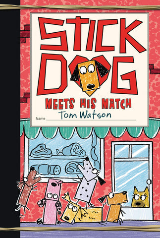 Stick Dog # 10 : Meets His Match - Hardcover