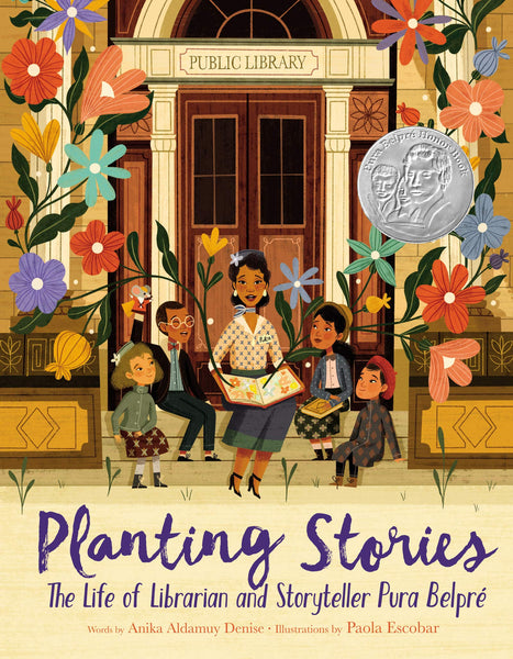 Planting Stories : The Life of Librarian and Storyteller Pura Belpré - Hardcover