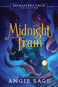 Enchanter's Child #2 : Midnight Train - Paperback