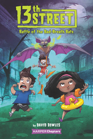 13th Street #1: Battle of the Bad-Breath Bats - Paperback