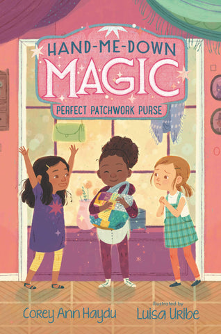 Hand-Me-Down Magic #3 : Perfect Patchwork Purse - Paperback