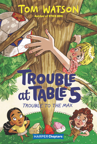 Trouble at Table 5 #5 : Trouble to the Max - Paperback