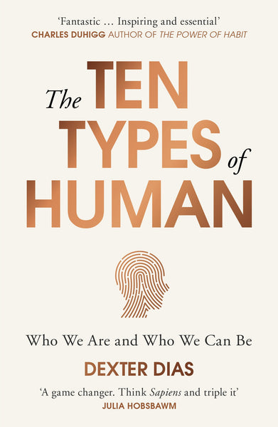 The Ten Types of Human : Who We Are and Who We Can Be - Paperback