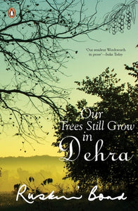 Our Trees Still Grow In Dehra - Paperback