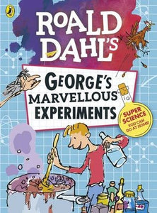 Roald Dahl: George’s Marvellous Experiments - Paperback
