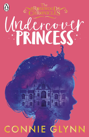 The Rosewood Chronicles #1 : Undercover Princess - Paperback