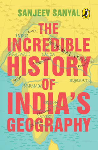 The Incredible History of India's Geography - Paperback