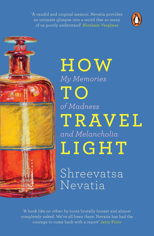 How to Travel Light : My Memories of Madness and Melancholia - Paperback