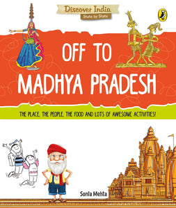 Discover India : Off to Madhya Pradesh - Paperback