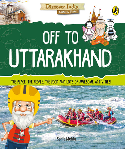 Discover India : Off to Uttarakhand - Paperback