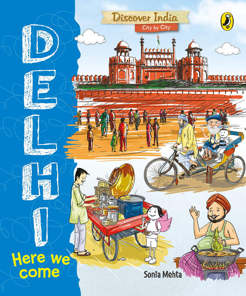 Discover India City by City : Delhi Here We Come - Paperback
