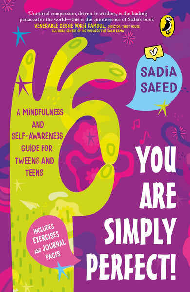 You Are Simply Perfect! A Mindfulness and Self-Awareness Guide for Tweens and Teens: (Includes exercises and journal pages!) - Paperback