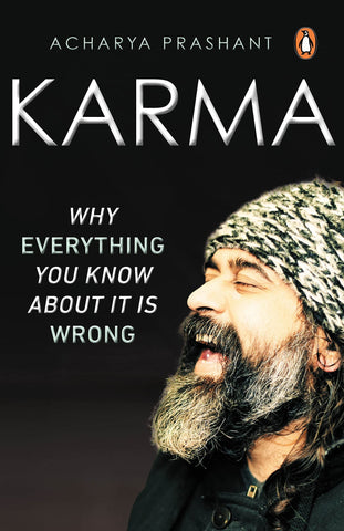 Karma : Why Everything You Know About It Is Wrong - Paperback