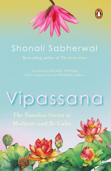 Vipassana: The Timeless Secret to Meditate and Be Calm - Paperback