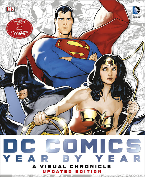 DC Comics : Year by Year - A Visual Chronicle: Includes 2 Exclusive Prints - Hardback