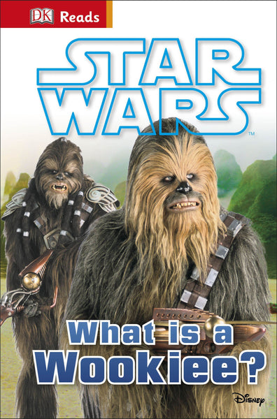 DK Reads : Star Wars What is a Wookiee? - Hardback