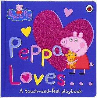 Peppa Loves: A Touch-and-Feel Playbook - Board Book - Kool Skool The Bookstore
