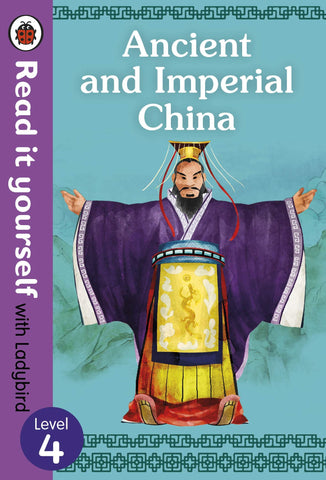 Read it yourself with Ladybird Level # 4 : Ancient and Imperial China - Hardback