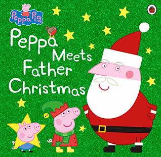Peppa Pig : Peppa Meets Father Christmas - Paperback
