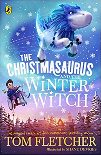 The Christmasaurus and the Winter Witch - Hardback