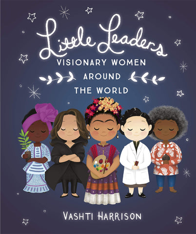 Little Leaders: Visionary Women Around the World - Paperback