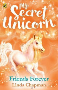 MY SECRET UNICORN : FRIENDS FOREVER - Kool Skool The Bookstore