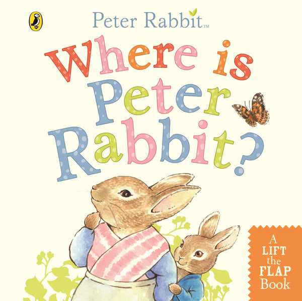 Lift the Flap Book : Where is Peter Rabbit? - Board book