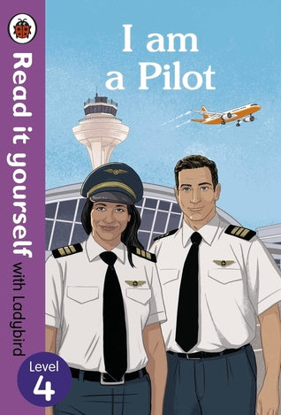 Read it yourself Level 4 : I am a Pilot - Hardback
