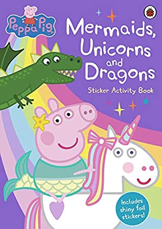 Peppa Pig: Mermaids, Unicorns and Dragons Sticker Activity Book - Paperback