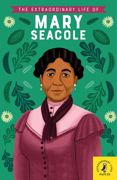 The Extraordinary Life of Mary Seacole - Paperback