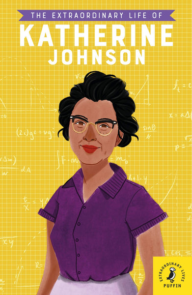 The Extraordinary Life of : Katherine Johnson - Paperback