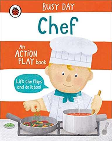 Busy Day: Chef : An Action Play Book - Board Book