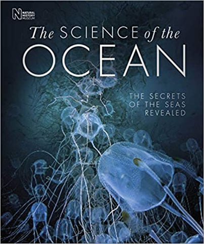 DK : The Science of the Ocean: The Secrets of the Seas Revealed - Hardback