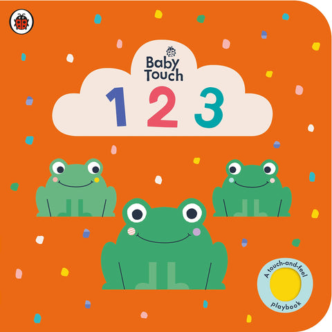 Baby Touch : 123 : A touch-and-feel playbook - Board book
