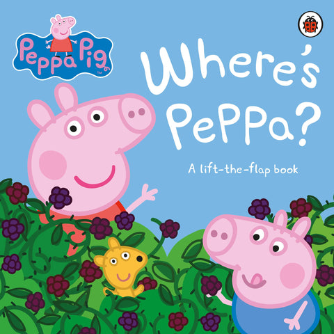 Peppa Pig : Where’s Peppa ? : Lift the flap - Board book
