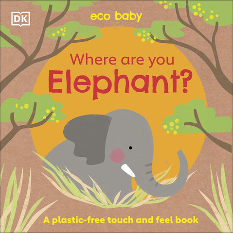 DK Eco Baby: Where Are You Elephant? - Board Book