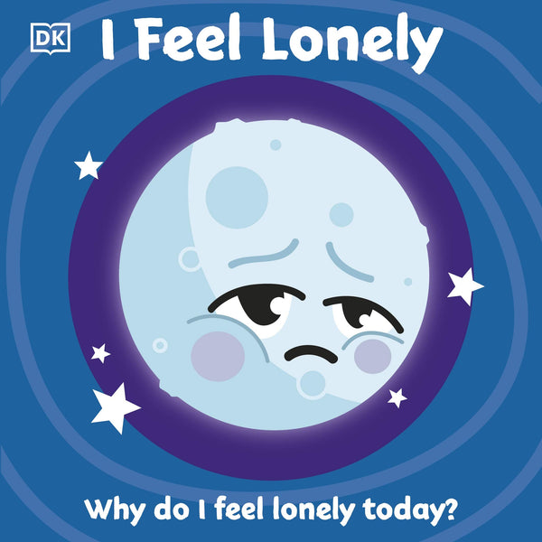 I Feel Lonely - Board Book