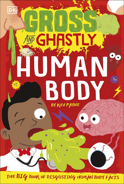 Gross and Ghastly: Human Body - Paperback