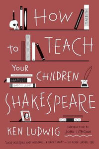 How to Teach Your Children Shakespeare - Paperback - Kool Skool The Bookstore