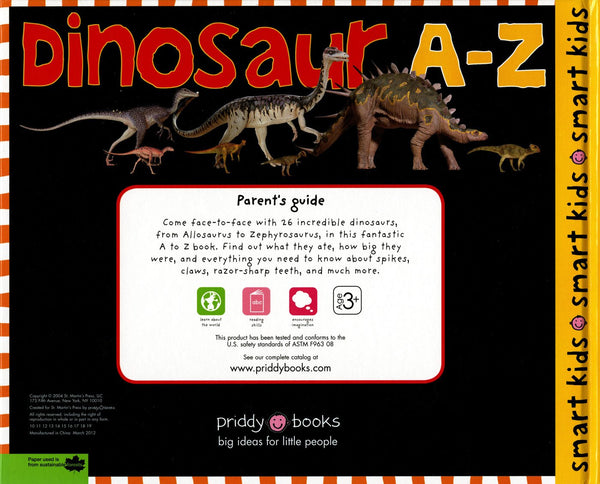 Smart Kids : Dinosaur A to Z : For Kids Who Really Love Dinosaurs - Hardback