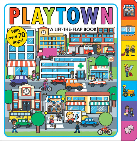 Playtown : A Lift-the-Flap Book - Board book