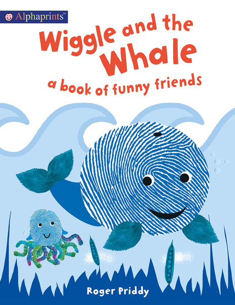 Wiggle and the Whale : A book of funny friends - Hardback