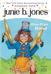 Junie B. Jones First Grader # 22 : One-Man Band - Paperback